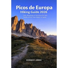(영문도서)Picos de Europa Hiking Guide 2026: Trails Mountains & Adventure for Solo Famil... Paperback, Independently Published, English, 9798261909071