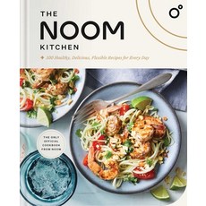 (영문도서) The Noom Kitchen: 100 Healthy Delicious Flexible Recipes for Every Day Hardcover, S&s/Simon Element, English, 9781982194345