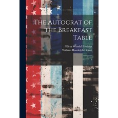 (영문도서) The Autocrat of the Breakfast Table: 1 Paperback, Legare Street Press, English, 9781021441454