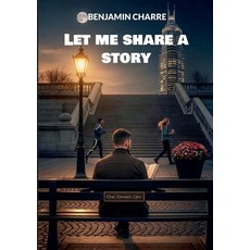 (영문도서)Let me share a story Paperback, Bod - Books on Demand, English, 9782322615049