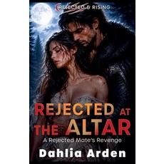 (영문도서)Rejected At The Altar Paperback, Ardenbooks, English, 9798235046221