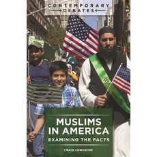 (영문도서) Muslims in America: Examining the Facts Hardcover, Bloomsbury Publishing PLC, English, 9781440860539