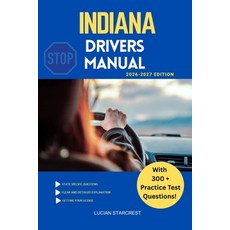 (영문도서)Indiana Drivers Manual: Comprehensive Guide to Passing the Indiana Drivers Test... Paperback, Independently Published, English, 9798244182224