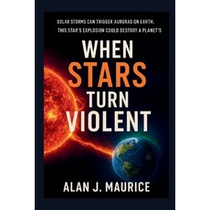 (英文圖書)Solar storms can trigger auroras on Earth.: This star's explosion could destroy... 平裝版, Independently Published, English