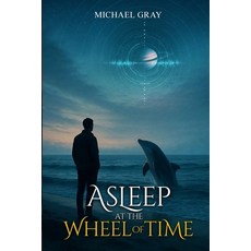 (영문도서)Asleep at the Wheel of Time Paperback, Digi Press LLC, English, 9798295560699