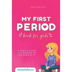 (영문도서)My First Period Book for Girls: A Gentle Guide to Growing Up and Puberty's Bigge... Paperback, Independently Published, English, 9798291387245