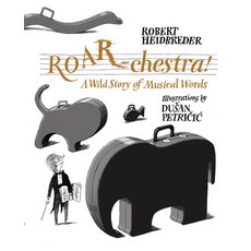 Roar-Chestra!: A Wild Story of Musical Words Hardcover, Kids Can Press, English, 9781525302749