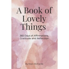 (英文圖書)A Book of Lovely Things: 365 Days of Affirmations Gratitude and Reflections 平裝版, Independently Published, 英文