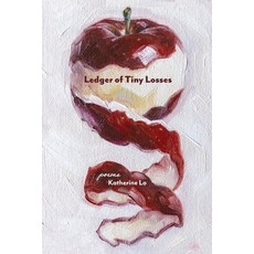 (영문도서)Ledger of Tiny Losses: poems Paperback, Grayson Books, English, 9798990747494