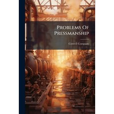 (영문도서)Problems Of Pressmanship Paperback, Hutson Street Press, English, 9781024748857
