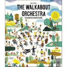 The Walkabout Orchestra : Postcards from Around the World, Wide Eyed Editions