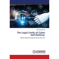 (영문도서)The Legal Limits of Cyber Self-Defense Paperback, LAP Lambert Academic Publis..., English, 9786209255229