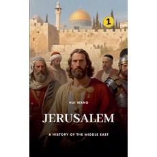 (영문도서)Jerusalem: A History of the Middle East Paperback, Hui Wang, English, 9789190115572