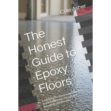 (英文圖書)The Honest Guide to Epoxy Floors: Everything The Homeowner Needs to Know About E... 平裝版, Independently Published, 英文