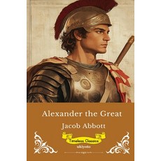 (英文圖書)Alexander The Great Timeless Classics 平裝版, Ukiyoto Publishing, 英文