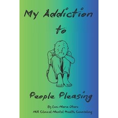 (英文圖書)My Addiction to: People Pleasing 平裝版, Independently Published, 英文