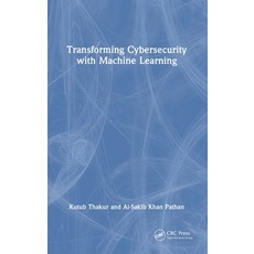 (영문도서)Transforming Cybersecurity with Machine Learning Hardcover, CRC Press, English, 9781041171676