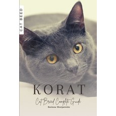 (영문도서) Korat: Cat Breed Complete Guide Paperback, Independently Published, English, 9798863836447
