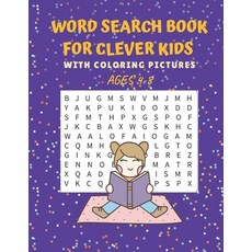 Word Search Book For Clever Kids With Coloring Pictures Ages 4-8: Fun and Eductional Puzzles with Fu... Paperback, Independently Published