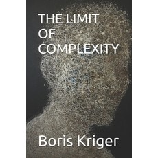 (영문도서)The Limit of Complexity Paperback, Independently Published, English, 9798261842415