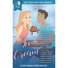 (영문도서) Sweet Treats - Ice Cream: 2022 Romance Writers of Australia Short Story Anthology Paperback, Romance Writers of Australi..., English, 9780645217728