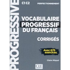 Vocabulaire Progressive C1/C2 Perfectionnement Corriges, Cle International