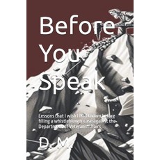(영문도서) Before You Speak: Lessons that I wish I had known before filling a whistleblowe... Paperback, Independently Published, English, 9798339457619