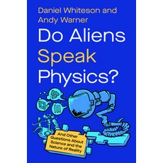 (영문도서)Do Aliens Speak Physics?: And Other Questions about Science and the Nature of Re... Hardcover, W. W. Norton & Company, English, 9781324064640