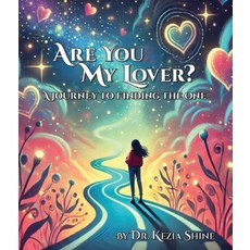 (영문도서)Are You My Lover?: A Journey to Finding the One Paperback, Truthworks Publishing, English, 9798999969200