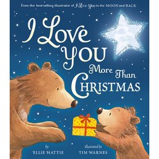 I Love You More Than Christmas Hardcover, Tiger Tales.