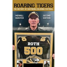 (英文圖書)Roaring Tigers: The History Of Southern Columbia Football 精裝版, Sunbury Press, Inc., 英文