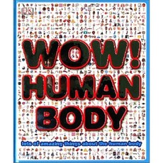 DK Wow! Human Body, Dorling Kindersley