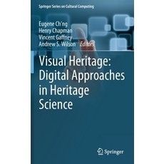 (영문도서) Visual Heritage: Digital Approaches in Heritage Science Hardcover, Springer, English, 9783030770273