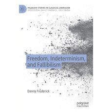 Freedom Indeterminism and Fallibilism Hardcover, Palgrave MacMillan