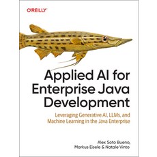 (外文書)Applied AI for Enterprise Java Development: Leveraging Generative Ai Llms and M... Paperback, O'Reilly Media, English