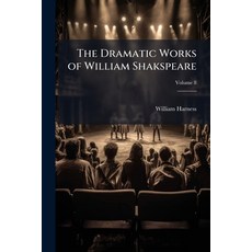 (영문도서)The Dramatic Works of William Shakspeare; Volume 8 Paperback, Nabu Press, English, 9781145464438