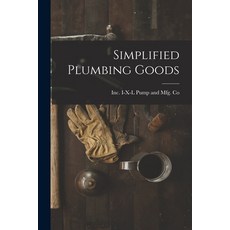 (영문도서) Simplified Plumbing Goods Paperback, Hassell Street Press, English, 9781015152212