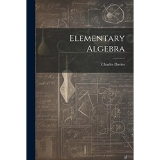 (영문도서) Elementary Algebra Paperback, Legare Street Press, English, 9781021720702