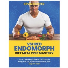 (英文圖書)VSHRED Endomorphs Diet Meal Prep Mastery: Smart Meal Prep For The Endomorph Body... 平裝版, Independently Published, 英文