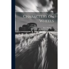 (영문도서) Characters on Wheels Paperback, Legare Street Press, English, 9781021946089
