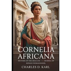 (英文圖書)Cornelia Africana: Mother of the Gracchi - Model of Roman Womanhood 平裝版, Independently Published, 英文