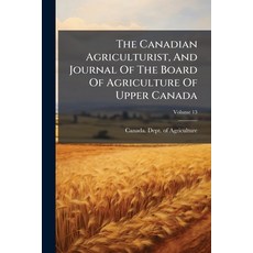 (英文圖書)The Canadian Agriculturist And Journal Of The Board Of Agriculture Of Upper Can... 平裝版, Nabu Press, 英文