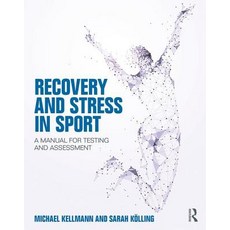 Recovery and Stress in Sport: A Manual for Testing and Assessment Paperback, Routledge, English, 9781138389533