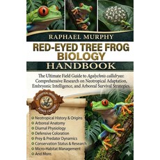 (英文圖書)Red-Eyed Tree Frog Biology: The Ultimate Field Guide to Agalychnis callidryas: C... 平裝版, Independently Published, 英文