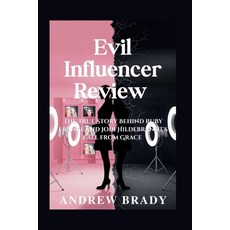 (영문도서)Evil Influencer Review: The True Story Behind Ruby Franke and Jodi Hildebrandt's... Paperback, Independently Published, English, 9798277504383