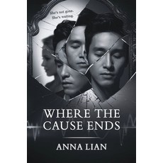 (영문도서)Where the Cause Ends Paperback, Independently Published, English, 9798298181518