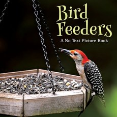 Bird Feeders A No Text Picture Book: A Calming Gift for Alzheimer Patients and Senior Citizens Livi... Paperback, Independently Published, English, 9798720260149