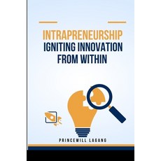 (영문도서) Intrapreneurship: Igniting Innovation from Within Paperback, Non-Fiction Business and En..., English, 9785991538725