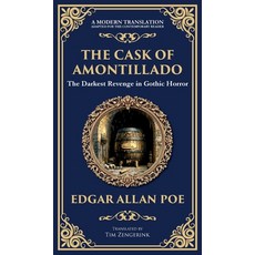 (영문도서)The Cask of Amontillado: Edgar Allan Poe's Classic Gothic Revenge Story - Murder... Hardcover, Library of Alexandria, English, 9781804219836