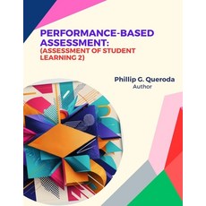 (영문도서) Performance-Based Assessment: Assessment of Student Learning 2 Paperback, Independently Published, English, 9798309544202